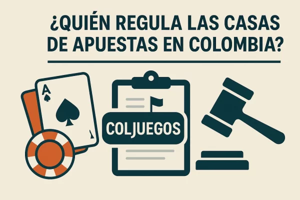 ¿Quién regula las casas de apuestas en Colombia? Regulación de casas de apuestas en Colombia